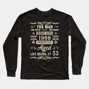 53rd Birthday The Man Myth Legend December 1969 Long Sleeve T-Shirt